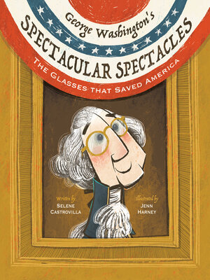cover image of George Washington's Spectacular Spectacles